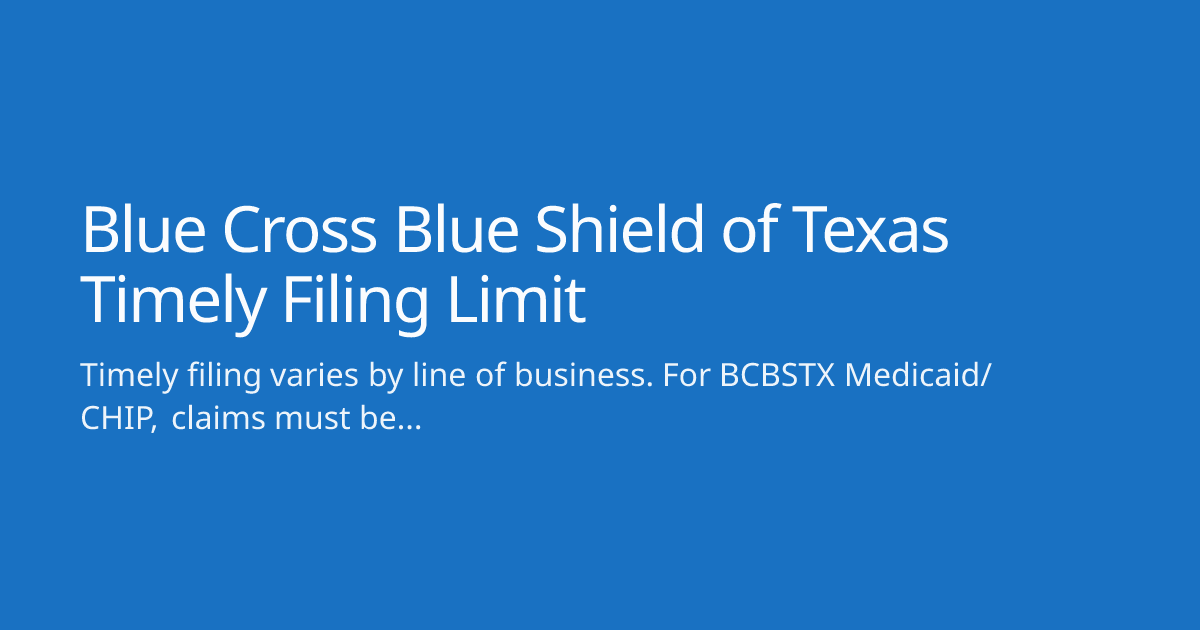 Blue Cross Blue Shield of Texas Timely Filing Limit