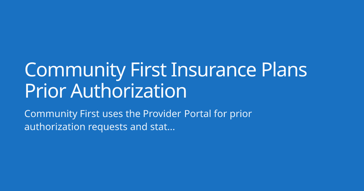 Community First Insurance Plans Prior Authorization