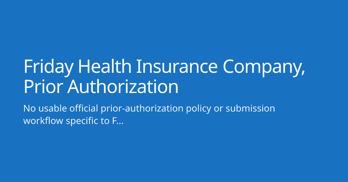 Friday Health Insurance Company, Prior Authorization