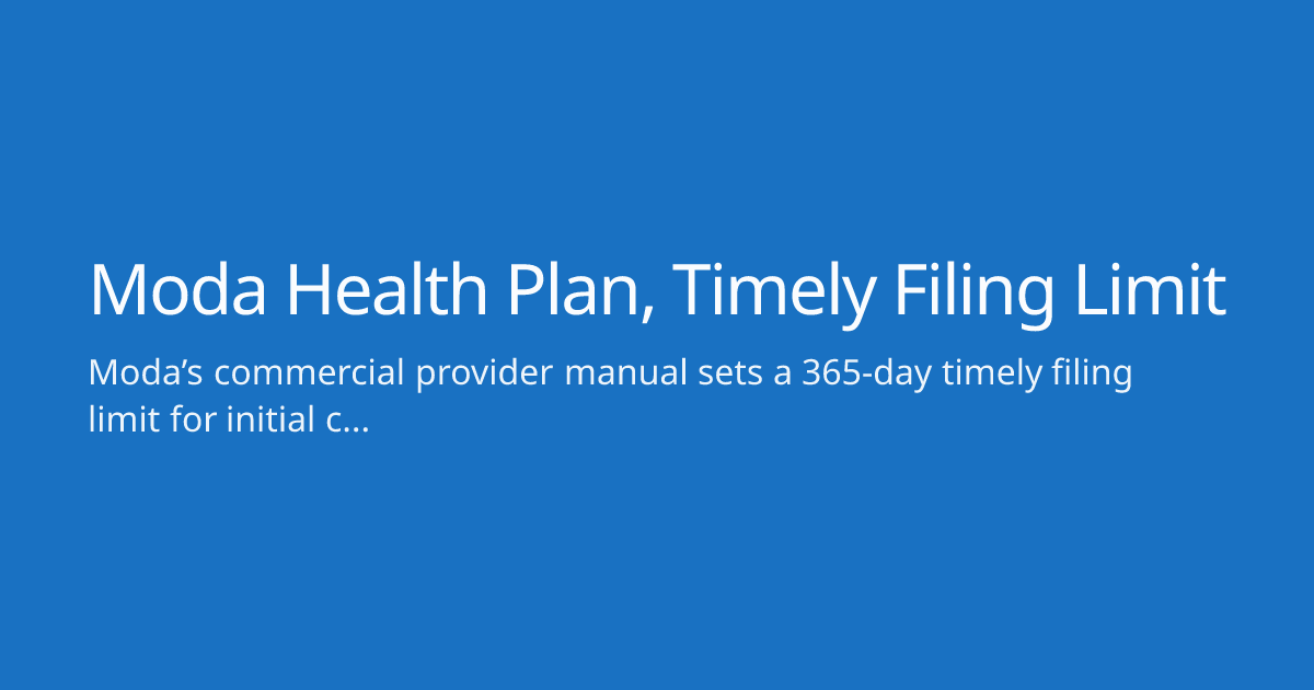 Moda Health Plan, Timely Filing Limit