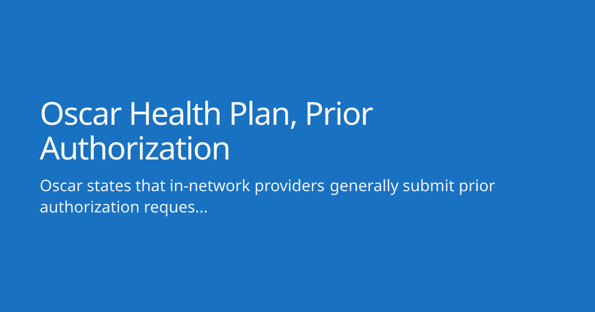 Oscar Health Plan, Prior Authorization