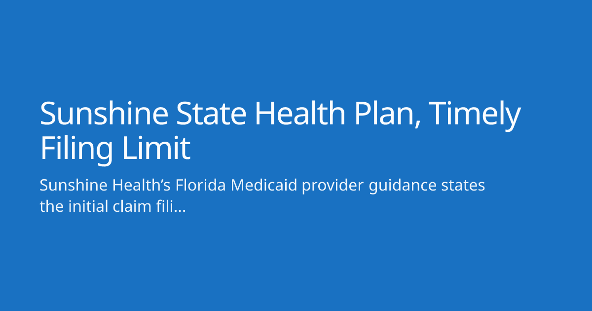 Sunshine State Health Plan, Timely Filing Limit